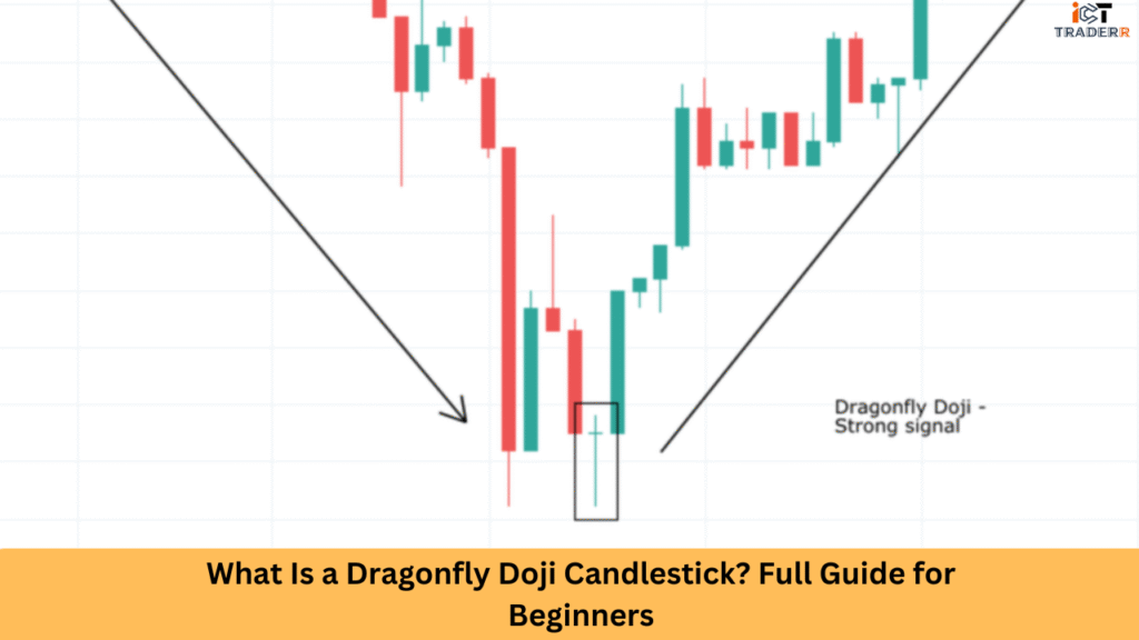 What Is a Dragonfly Doji Candlestick? Full Guide for Beginners